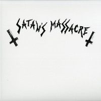 Satan's Massacre "Robbing the Graveyard & Raping the Dead" LP Satan's Massacre "Robbing the Graveyard & Raping the Dead" LP