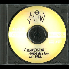Satan "Kiss of Death / Heads Will Roll" CDR