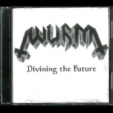 Wurm "Divining the Future" Demo CDR
