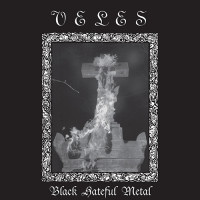 Veles "Black Hateful Metal" LP