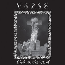 Veles "Black Hateful Metal" LP