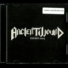 Ancient Wound "Demo 2005" CDR
