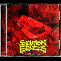 Squash Bowels "Dead?...Not Yet!!!" CD Squash Bowels "Dead?...Not Yet!!!" CD