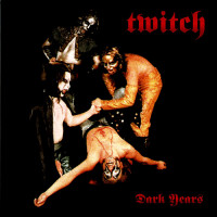 Twitch "“Dark Years (1974)" LP
