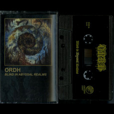Ordh "Blind In Abyssal Realms" MC Ordh "Blind In Abyssal Realms" MC