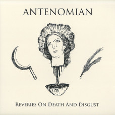 Antenomian "Reveries on Death and Disgust" LP Antenomian "Reveries on Death and Disgust" LP