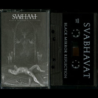 Svabhavat "Black Mirror Reflection" MC Svabhavat "Black Mirror Reflection" MC