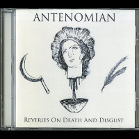 Antenomian "Reveries on Death and Disgust" CD Antenomian "Reveries on Death and Disgust" CD