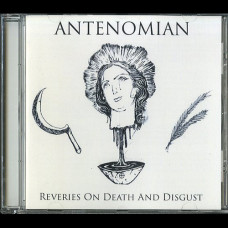 Antenomian "Reveries on Death and Disgust" CD Antenomian "Reveries on Death and Disgust" CD