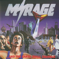 Mirage "...And The Earth Shall Crumble" LP