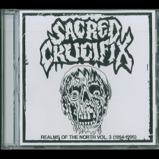 Sacred Crucifix "Realms of the North Vol.3 (1994-1995)" CD