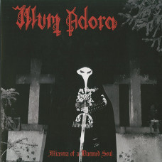 Illum Adora "Miasma of a Damned Soul" LP