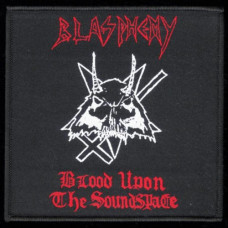 Blasphemy "Blood Upon the Soundspace" 4" Patch