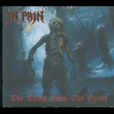 In Pain "The Thing From The Grave" Digipak CD