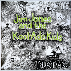 Jim Jones and the Kool-Ade Kids "Trust Me​.​.​." LP