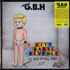 G.B.H "City Baby's Revenge" LP