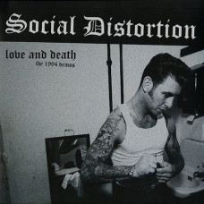 Social Distortion "Love and Death the 1994 Demos" LP