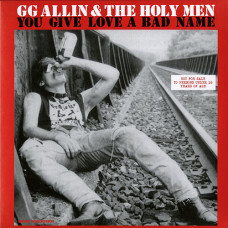 GG Allin & The Holy Men "You Give Love a Bad Name" LP