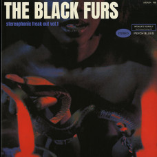 The Black Furs "Stereophonic Freak Out Vol​.​1" LP