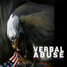 Verbal Abuse "Red, White & Violent" LP