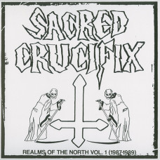 Sacred Crucifix "Realms of the North Vol.1 (1987-1989)" LP