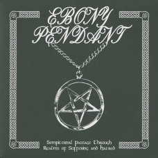 Ebony Pendant "Sempiternal Passage Through Realms Of Suffering..." LP
