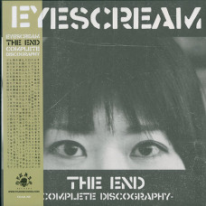Eyescream “The End – Complete Discography” LP