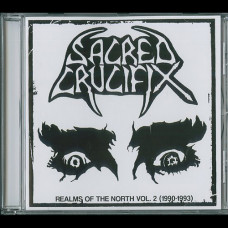 Sacred Crucifix "Realms of the North Vol.2 (1990-1993)" CD