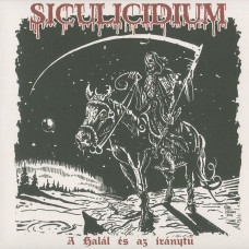 Siculicidium "A Halal es az Iranytu" 7"