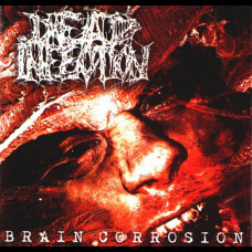Dead Infection ‎"Brain Corrosion" Digipak CD