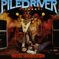 Piledriver "Metal Inquisition" LP