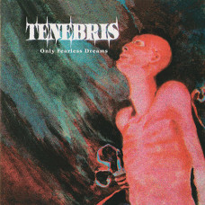 Tenebris "Only Fearless Dreams" LP