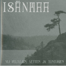 Isänmaa "Yli Peltojen, Vetten Ja Tunturien" 7" (Impaled Nazarene Related)