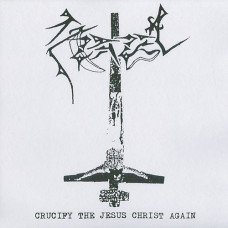 Azazel "Crucify The Jesus Christ Again" LP