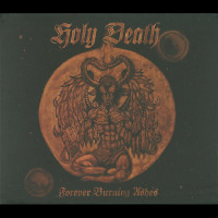 Holy Death "Forever Burning Ashes" CD