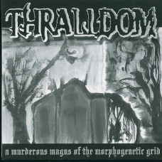 Thralldom "A Murderous Magus Of The Morphogenetic Grid" Blue Vinyl 7"