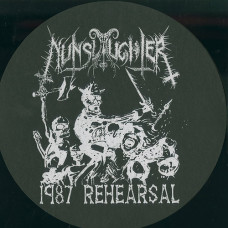 NunSlaughter "Rehearsal 1987" 7" (Lim to 100)