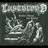 Lustblood "Neither Above Nor Below" Digipak CD
