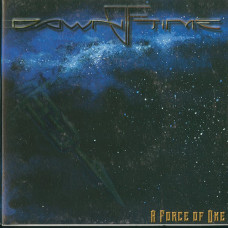 Dawn Of Time "A Force Of One" 7"