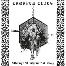 Cadaver Coils "Offerings of Rapture and Decay" LP