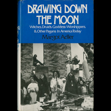 "Drawing Down the Moon" by Margot Adler Hardbound Book