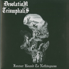 Desolation Triumphalis "Forever Bound to Nothingness" LP