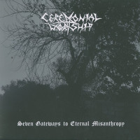 Ceremonial Worship "Seven Gateways to Eternal Misanthropy" LP