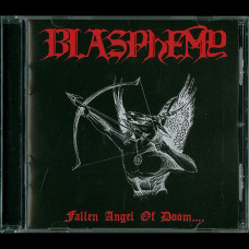 Blasphemy "Fallen Angel of Doom...." CD