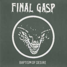 Final Gasp "Baptism of Desire" LP