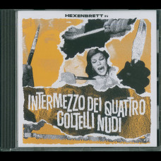 Hexenbrett "Intermezzo dei quattro coltelli nudi" CD