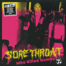 Sore Throat "Who killed Gumby?" LP