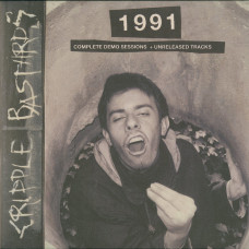 Cripple Bastards “1991: complete demo sessions + unreleased tracks” LP