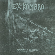 Ex-Kombro “Alambres y Barrotes” LP