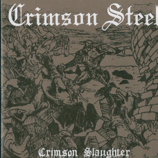 Crimson Steel "Crimson Slaughter" 7"